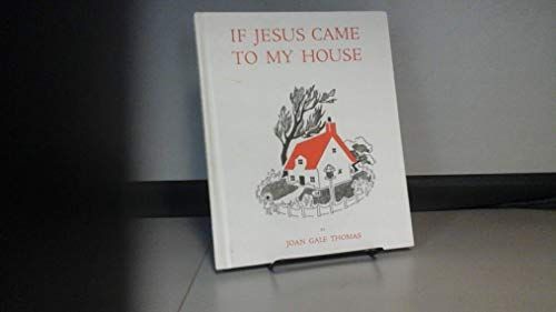 If Jesus Came to My House