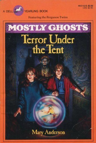 TERROR UNDER/TENT (Mostly Ghosts, No 3)