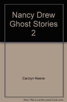 Ghost Stories #2 (Nancy Drew, Six Haunting Mysteries) (Nancy Drew (Paperback))