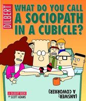 What Do You Call a Sociopath In a Cubicle? Answer: A Coworker