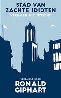 Stad van zachte idioten
