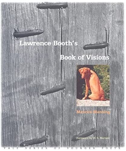 Lawrence Booth's Book of Visions (Yale Series of Younger Poets)