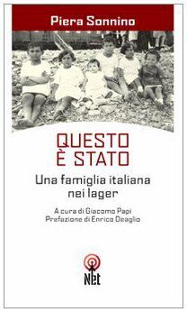 Questo è stato. Una famiglia italiana nei lager