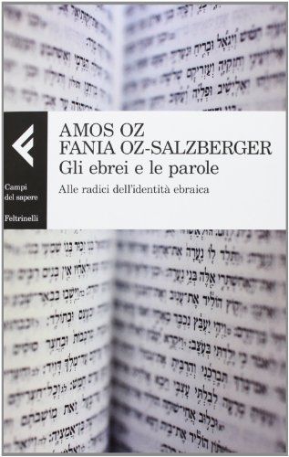 Gli ebrei e le parole. Alle radici dell'identità ebraica