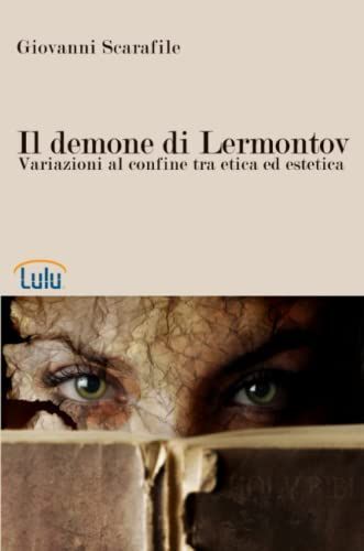 Demone Di Lermontov Variazioni Al Confine Tra Etica Ed Estetic