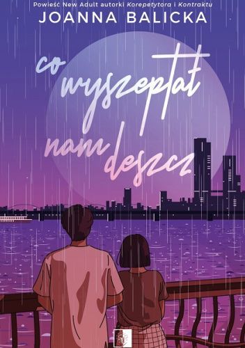 Co wyszeptał nam deszcz