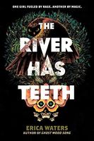River Has Teeth
