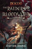 Raiders of Bloodwood : A Descent