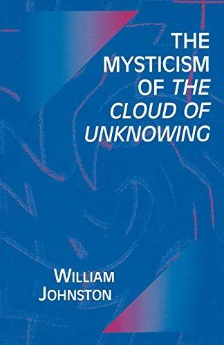 The Mysticism of The Cloud of Unknowing