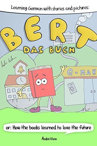 Learning German with Stories and Pictures: Bert Das Buch