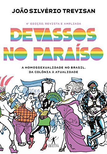 Devassos No Paraíso (4a Edição, Revista E Ampliada