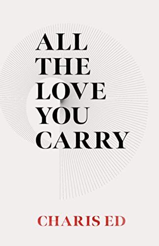 All the Love You Carry