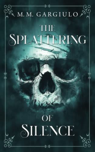 The Splattering of Silence