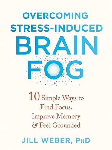 Overcoming Stress-Induced Brain Fog