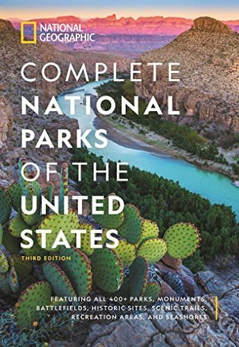 National Geographic Complete National Parks of the United States, 3rd Edition