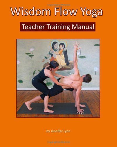 Wisdom Flow Yoga Teacher Training Manual