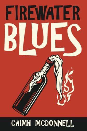 Firewater Blues