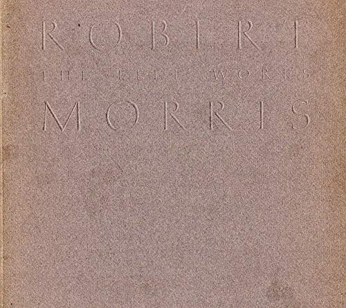 Robert Morris--the Felt Works