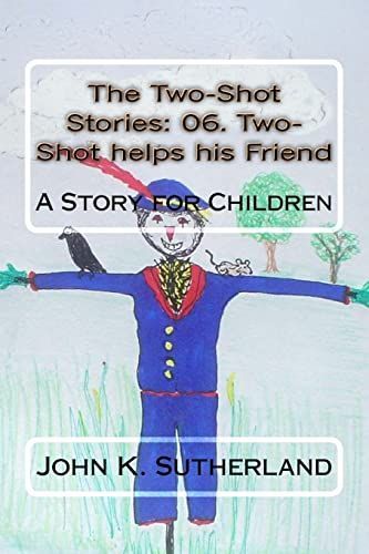 The Two-Shot Stories: 06. Two-Shot Helps His Friend