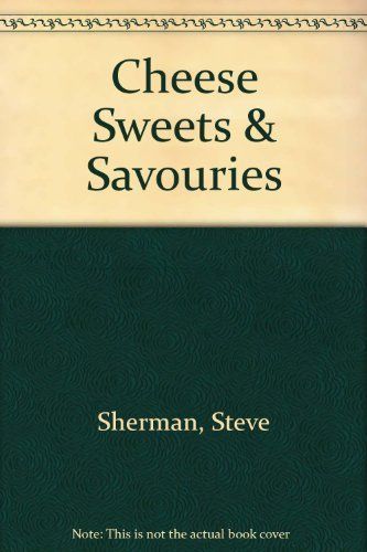 Cheese Sweets & Savouries
