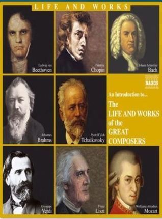 An Introduction to the Life and Works of the Great Composers