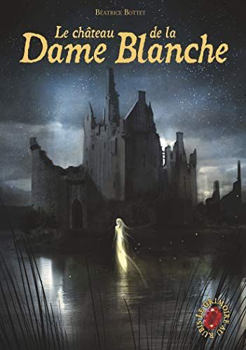 Le château de la dame blanche