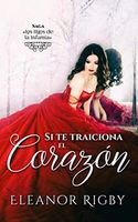 Si Te Traiciona el Corazón