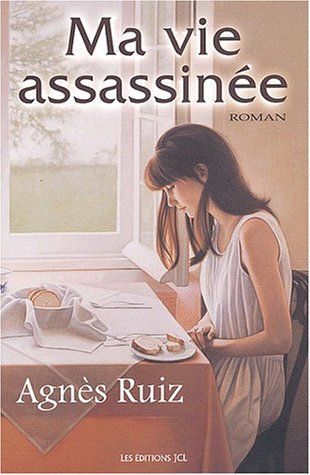 Ma vie assassinée