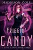 Friggin' Candy