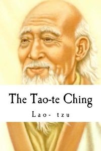 The Tao-Te Ching