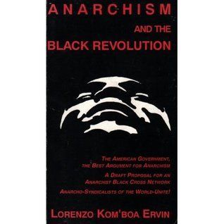 Anarchism and The Black Revolution and Other Essays