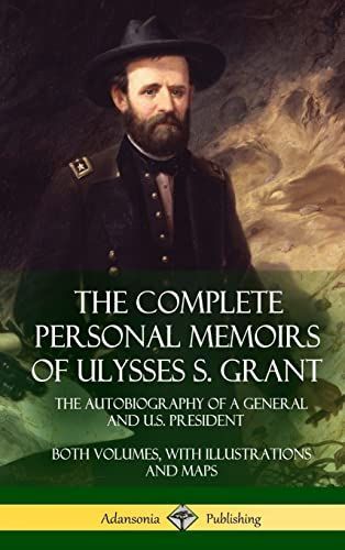 Complete Personal Memoirs of Ulysses S. Grant