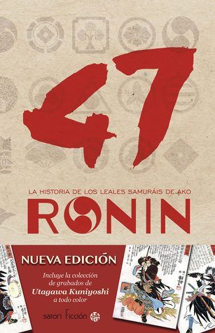 47 Ronin. La historia de los leales samuráis de Ako