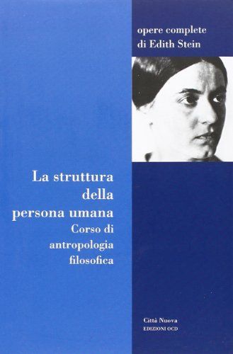 La struttura della persona umana. Corso di antropologia filosofica