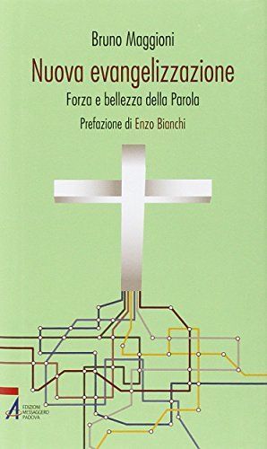 Nuova evangelizzazione. Forza e bellezza della Parola