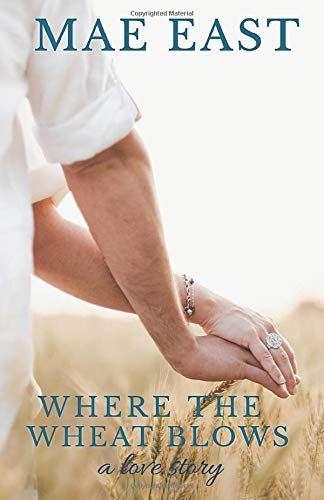 Where the Wheat Blows a Love Story