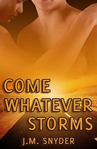 Come Whatever Storms