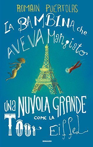 La bambina che aveva mangiato una nuvola grossa come la Tour Eiffel