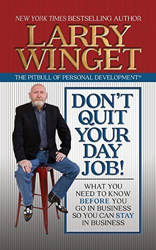 Don't Quit Your Day Job!