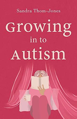 Growing in to Autism