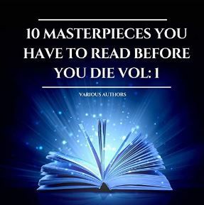 10 Masterpieces You Have To Read Before You Die, Volume 1