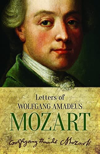 Letters of Wolfgang Amadeus Mozart