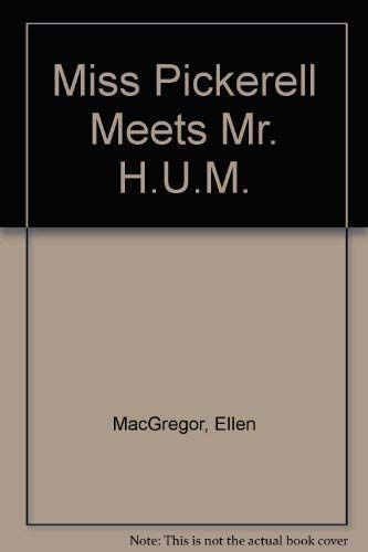 Miss Pickerell Meets Mr. H.U.M. (Miss Pickerell Meets Mr. H. U. M.)