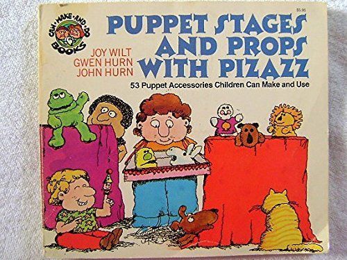 Puppet Stages and Props with Pizazz