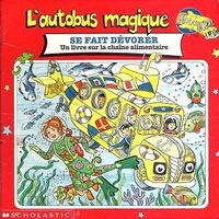 The Magic School Bus Gets Eaten