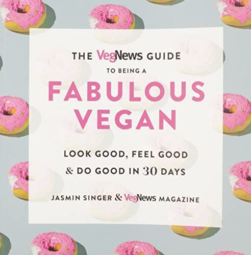 VegNews Guide to Being a Fabulous Vegan