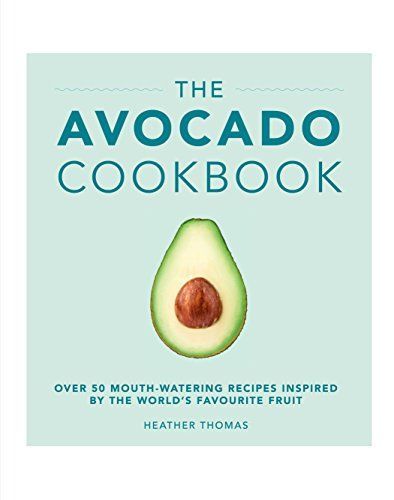 The avocado cookbook