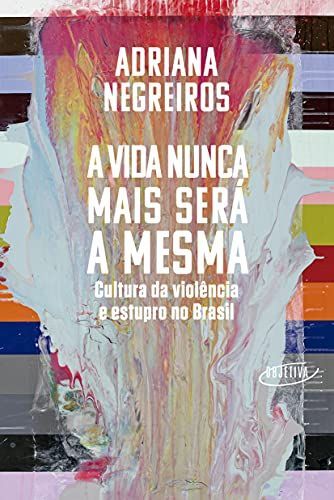 A vida nunca mais será a mesma