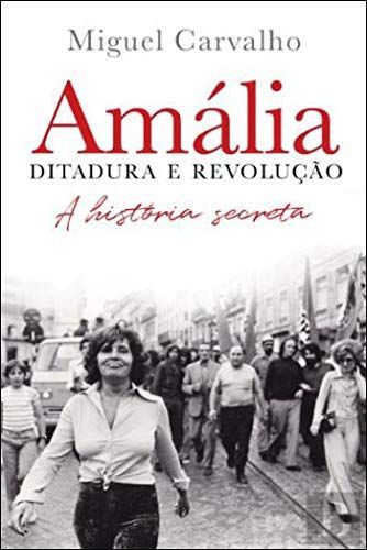 Amália, ditadura e revolução