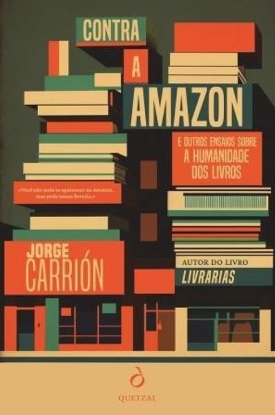 Contra a Amazon e outros ensaios sobre a humanidade dos livros